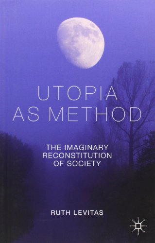 Cover of Utopia as Method: The Imaginary Reconstitution of Society