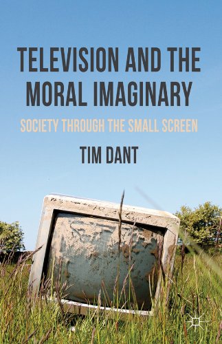Cover of Television and the Moral Imaginary: Society Through the Small Screen