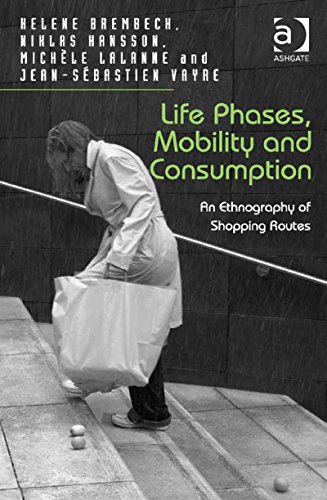 Cover of Life Phases, Mobility and Consumption: An Ethnography of Shopping Routes